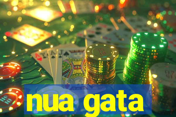 nua gata